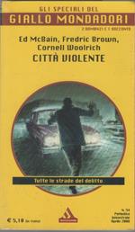 Città violente - Cornell Woolrich Ed McBain, Fredric Brown