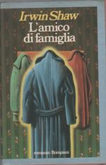 L' amico di famiglia - Irwin Shaw