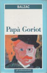 Papà Goriot - Honoré de Balzac