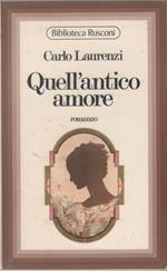 Quell'antico amore - Carlo Laurenzi