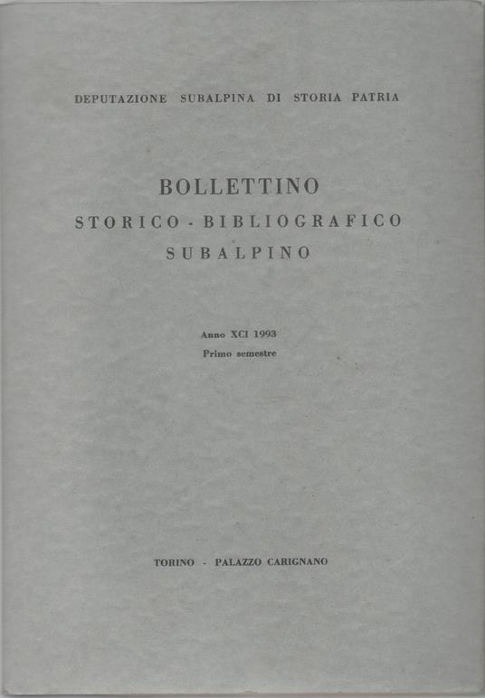 Bollettino storico-bibliografico subalpino Anno XCI 1993. Primo semestre - copertina