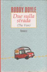 Due sulla strada (The van) - Roddy Doyle