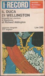 Il duca di Wellington - Richard Aldington