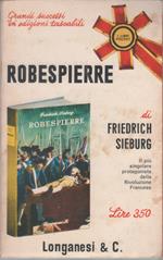 Robespierre. Il più singolare protagonista della rivoluzone francese - Friedrich Sieburg