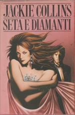 Seta e diamanti - Jackie Collins