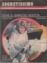 Dove il ghiaccio scotta - Duncan Kyle