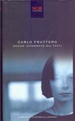 Donne informate sui fatti - Carlo Fruttero