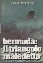 Charles Berlitz: Bermuda: Il triangolo maledetto - Charles Berlitz