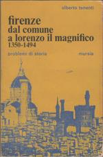 Firenze dal comune a Lorenzo il Magnifico - Alberto Tenenti