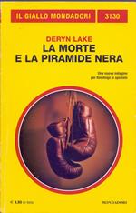 La morte e la piramide nera - Deryn Lake