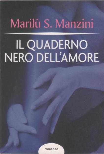 Il quaderno nero dell'amore - Marilù S. Manzini - copertina