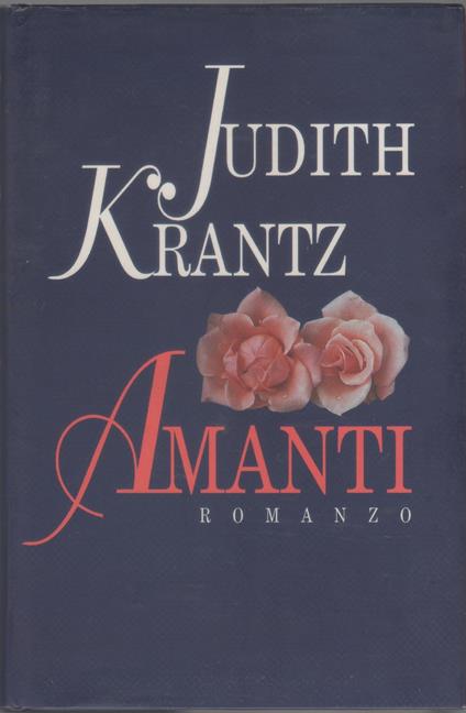 Amanti - Judith Krantz - Judith Krantz - copertina