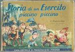 Storia Di Un Esercito Piccino Picccino Collezione Dorata Franceschini Firenze Casa Ed. Franceschini 1943