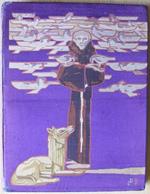 I Fioretti Di S. Francesco. Il Cantico Del Sole. Le Considerazione Sulle Stimmate. Roma Ed. ?San Francesco? 1926