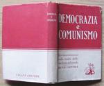 Democrazia E Comunismo. Documentazione Sulla Realtà Delle Due Forze Nel Mondo