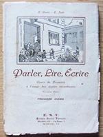 Parler, Lire, Ecrire. Cours De Francais