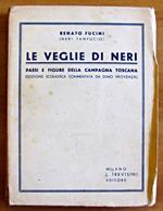 Le Veglie Di Neri - Paesi E Figure Della Campagna Toscana - Edizione Scolastica Riveduta E Commentata Da Dino Provenzal