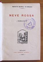 Neve Rossa - Collana Romanzi D'Oggi Di: Burali D'Arezzo Renato