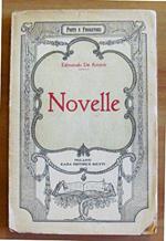 Novelle - Gli Amici Di Collegio Camilla Furio Un Gran Giorno Alberto Fortezza - Collana Poeti E Prosatori