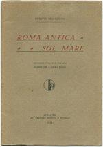Roma Antica Sul Mare. Ediz. Speciale Per Gli Alunni Del R. Liceo Tasso