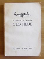 Il Destino Si Chiama Clotilde Romanzo D'Amore E D'Avventura