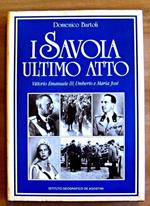 I Savoia ultimo atto. Vittorio Emanuele III, Umberto e Maria José