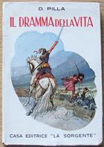 Il Dramma Della Vita. Narrazione Allegorica