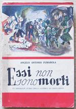 Essi Non Sono Morti. Le Medaglie D'oro Della Guerra Di Liberazione. Roma Ed. La Margherita 1945