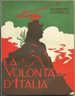 La Volontà D'italia. La Coscienza Nazionale Italiana Nel Conflitto Europeo Coll. 