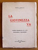 La Giovinezza Va - Vicenda Drammatica In 4 Atti