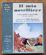 Il Mio Novelliere - Novelle E Racconti Da Boccaccio, Sacchetti, Gozzi, Tolstoi E Altri - Collana La Scala D'Oro N.1 Serie Iii