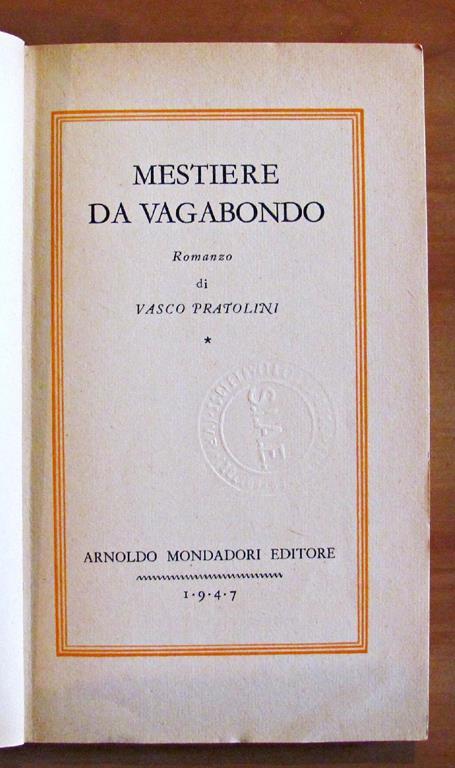 Mestiere Da Vagabondo. I Edizione 1947 - Vasco Pratolini - Libro Usato -  Mondadori - La Medusa degli Italiani | Feltrinelli