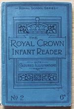 The Royal Crown Infant Reader. 