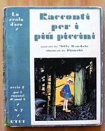 Racconti Per I Piu' Piccini - Da Daudet, Schmidt, Tolstoi E Altri - Collana La Scala D'Oro N.2 Serie I