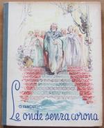 Le Onde Senza Corona Torino Soc. Ed. Internazionale, I Edizione 1948