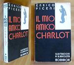 Il Mio Amico Charlot - I Ed. 1935 Con Ill. Di Bruno Angoletta