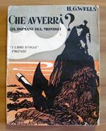 Che Avverra'? (Il Domani Del Mondo) - Collana I Libri D'Oggi