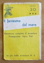 Il Fantasma Del Mare Con Harry Piel - Collana Le Più Belle Avventure N.6