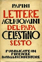 Lettere Agli Uomini Del Papa Celestino Sesto, I Ed. 1946