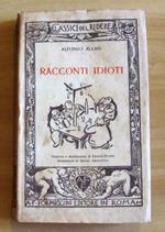 Racconti Idioti - Collana Classici Del Ridere - Il. Angoletta