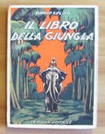 Il Libro Della Giungla - Collana I Libri Sempre Vivi, 1953 Ill. Salodini