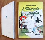 L' Itinerario Magico Da Pinocchio E Robinson, I Ed. 1944 Ill. Badellino