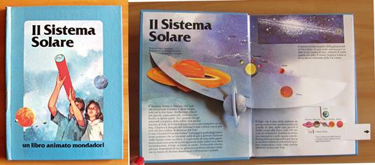 IL SISTEMA SOLARE - Collana Un Libro Animato Mondadori - Libro POP-UP -  Libro Usato - Mondadori - | Feltrinelli
