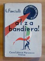 ALZA BANDIERA ! - Coll. I LIBRI DELL'ARDIMENTO N.2