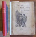 I DRAMMI DELLA SCHIAVITù, I ed. 1896 - ill. G.G. BRUNO