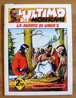 L' ULTIMO DEI MOHICANI - La Morte di Unca's - Coll. Argento N.34 - Ristampa