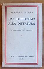 DAL TERRORISMO ALLA DITTATURA - Storia della Ceka fascista