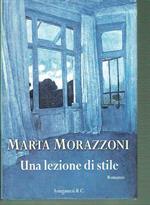 Una Lezione Di Stile Marta Morazzoni Ed.Longanesi 2002
