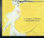 Gli Angeli, La Pittura E Il Novecento Italiano