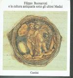 Filippo Buonarroti e La Cultura Antiquaria Sotto Gli Ultimi Medici